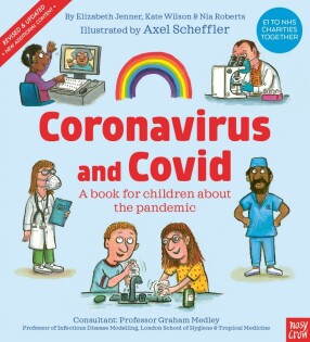 Coronavirus and Covid: A book for children about the pandemic - Nosy Crow