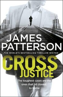 Cross Justice (James Patterson) - 1