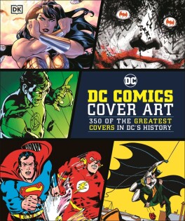 DC Comics Cover Art - Dorling Kindersley