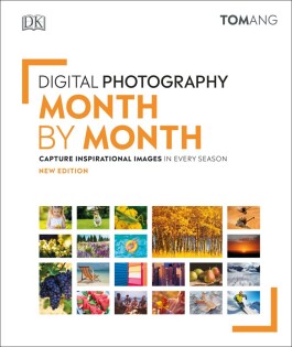 Digital Photography Month by Month - Dorling Kindersley