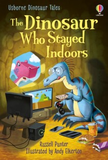 Dinosaur Tales: The Dinosaur who Stayed Indoors - Usborne