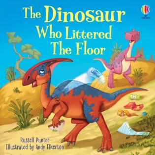 Dinosaur who Littered the Floor - Usborne