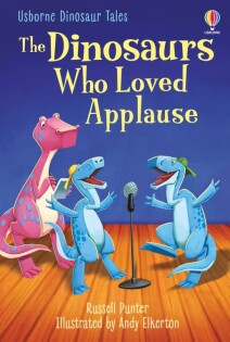 Dinosaurs who Loved Applause - Usborne