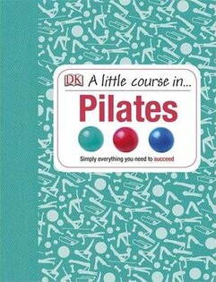 A Little Course in Pilates - 2