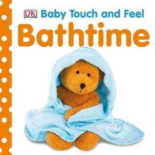 Baby Touch and Feel - Bathtime - Dorling Kindersley