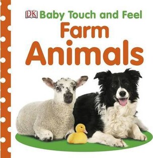 Baby Touch and Feel: Farm Animals - Dorling Kindersley