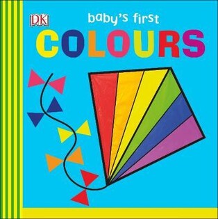 Baby's First Colours - Dorling Kindersley