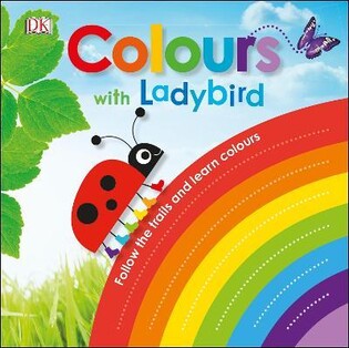 Colours With A Ladybird - Dorling Kindersley