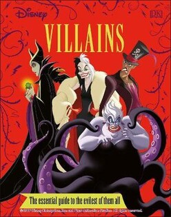 Disney Villains The Essential Guide New - Dorling Kindersley