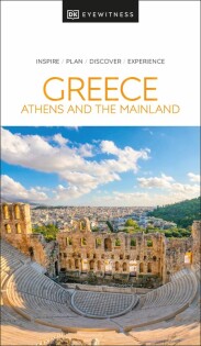 DK Eyewitness Greece, Athens and the Mainland - Dorling Kindersley