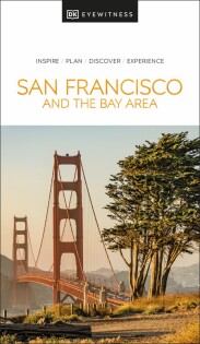 DK Eyewitness San Francisco and the Bay Area - Dorling Kindersley