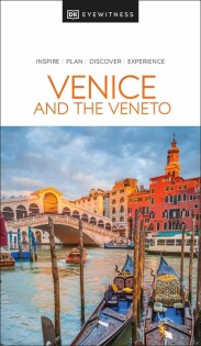 DK Eyewitness Venice and the Veneto - Dorling Kindersley