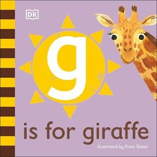 G ?s For Giraffe - Dorling Kindersley