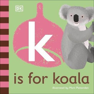 K ?s For Koala - Dorling Kindersley