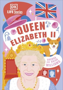 DK Life Stories Queen Elizabeth II - Dorling Kindersley