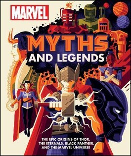 Marvel Myths And Legends - Dorling Kindersley