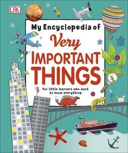 My Encylopedia of Very Important Things - Dorling Kindersley