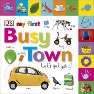 My First Busy Town - Dorling Kindersley