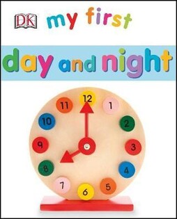 My First Day and Night - Dorling Kindersley