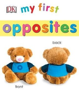 My First Opposites - Dorling Kindersley