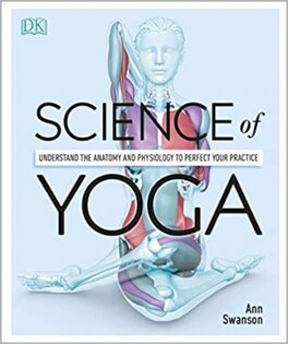 Science of Yoga - Dorling Kindersley