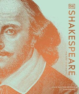 Shakespeare - His live and Works - Dorling Kindersley