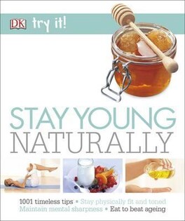 Stay Young Naturally - Dorling Kindersley