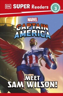 DK Super Readers Level 3 Marvel Captain America Meet Sam Wilson! - Dorling Kindersley