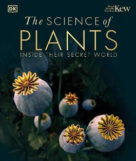 The Science Of Plants - Dorling Kindersley