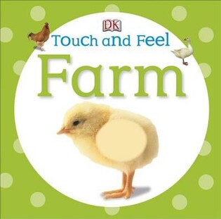 Touch and Feel: Farm - Dorling Kindersley