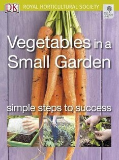 Vegetables In A Small Garden - Dorling Kindersley