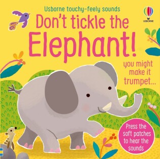 Don't Tickle the Elephant! - Usborne