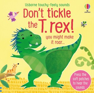 Don't tickle the T. rex! - Usborne