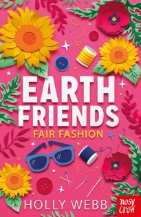 Earth Friends: Fair Fashion - Nosy Crow