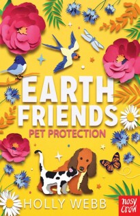 Earth Friends: Pet Protection - Nosy Crow