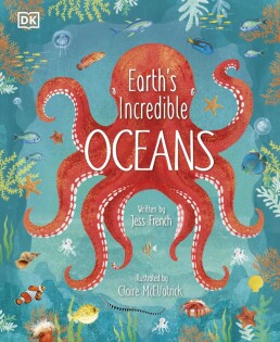 Earth's Incredible Oceans - Dorling Kindersley