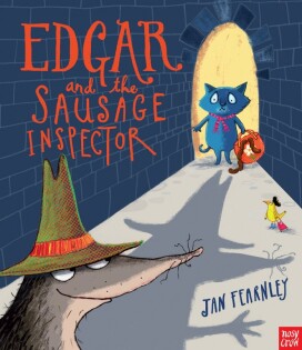 Edgar and the Sausage Inspector - Nosy Crow