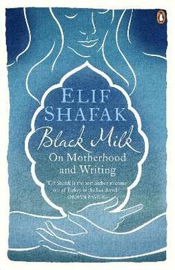 Elif Shafak - The Black Milk - 2