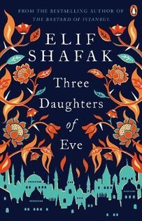 Elif Shafak - Three Daughters of Eve - 2