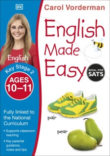 English Made Easy, Ages 10-11 (Key Stage 2) - Dorling Kindersley