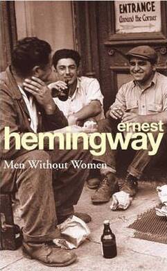 Ernest Hemingway - Men Without Women - 3