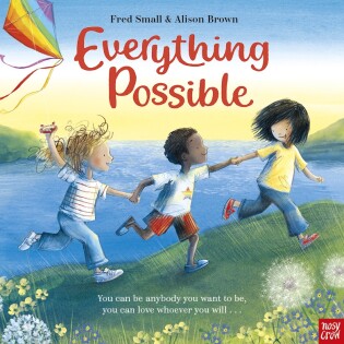 Everything Possible - Nosy Crow