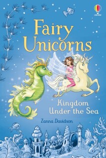 Fairy Unicorns The Kingdom under the Sea - Usborne