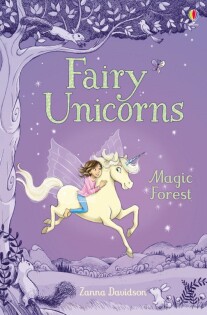 Fairy Unicorns The Magic Forest - Usborne