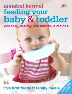 Feeding Your Baby and Toddler - Dorling Kindersley