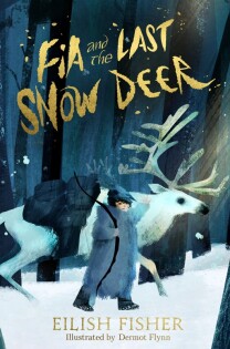 Fia and the Last Snow Deer - Puffin Books