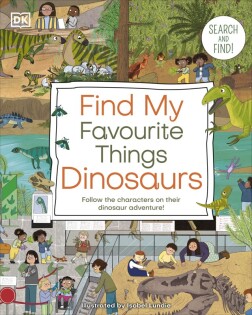 Find My Favourite Things Dinosaurs - Dorling Kindersley