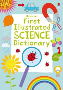 First Illustrated Science Dictionary - Usborne