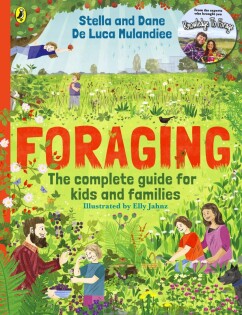 Foraging: The Complete Guide for Kids and Families! - Puffin Books