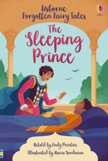 Forgotten Fairy Tales: The Sleeping Prince - Usborne